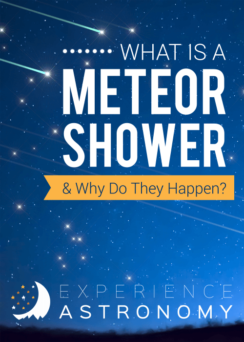 What is a Meteor Shower and Why Do They Happen? Experience Astronomy