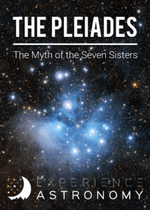 The Pleiades: The Myth Of The Seven Sisters - Experience Astronomy