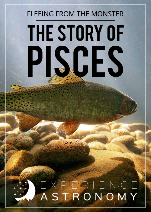 What is the story of Pisces?